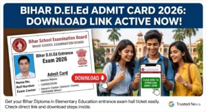Bihar D.El.Ed Admit Card 2026 Released: Direct Download Link!