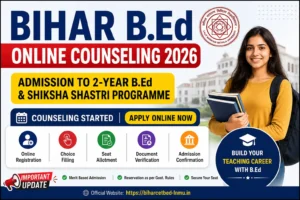 Bihar B.Ed Entrance Exam Online Counseling 2026 